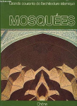 Mosquées : grands courants de l'architecture islamique