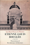 Étienne-Louis Boullée (1728-1799) : de l'architecture classique à l'architecture révolutionnaire