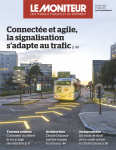 Moniteur des travaux publics et du bâtiment (Le), 6124 - 05/02/2021 - Connectée et agile, la signalisation s'adapte au trafic