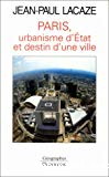 Paris, urbanisme d'Etat et destin d'une ville