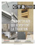Cahiers techniques du bâtiment (Les) (CTB), 368 - Avril 2018 - Ces matériaux qui revisitent la tradition