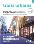Traits urbains, 64 - Novembre 2013 - Stratégies commerciales en ville