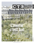 Cahiers techniques du bâtiment (Les) (CTB), 384 - Février 2020 - L'avenir c'est toit : surélever, végétaliser, cultiver