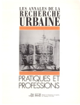 Annales de la recherche urbaine (Les), 44-45 - Décembre 1989 - Pratiques et professions