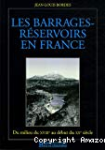 Les barrages-réservoirs en France