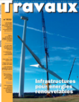 Travaux. La revue technique des entreprises de travaux publics, 832 - Juillet Août 2006 - Infrastructures pour énergies renouvelables 