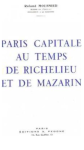 Paris, capitale au temps de Richelieu et de Mazarin