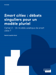 Smart cities : débats singuliers pour un modèle pluriel. Cahier 2