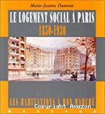 Le Logement Social à Paris 1850-1930
