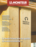 Moniteur des travaux publics et du bâtiment (Le), 6294 - 05/04/2024 - Le bois français en quête de souveraineté