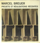 Marcel Breuer : projets et réalisations récentes