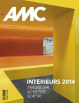 AMC Le Moniteur architecture, Numéro Spécial - 2014 - Intérieurs 2014