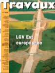 Travaux. La revue technique des entreprises de travaux publics, 811 - Septembre 2004 - LGV Est européenne