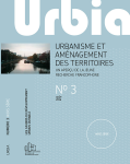 Urbia. Les cahiers du développement urbain durable, Hors-série N°3 - Août 2016 - Urbanisme et aménagement des terriroires 