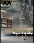 Architecture d'aujourd'hui - AA (L'), 442 - Mai 2021 - Lieux de culte