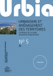 Urbia. Les cahiers du développement urbain durable, Hors-série N° 5 - Mai 2019 - Urbanisme et aménagement des territoires