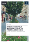 Orientations pour des espaces publics végétalisés à Paris. Cahier 1