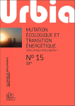 Urbia. Les cahiers du développement urbain durable, 15 - Février 2013 - Mutation écologique et transition énergétique