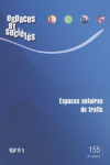 Espaces et sociétés, 155 - 4/2013 - Espaces notoires de trafic