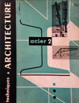 Techniques et architecture, 15e série - N°1 - 2e trimestre 1955 - Acier 2