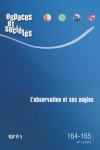 Espaces et sociétés, 164-165 - 1-2/2016 - L'observation et ses angles