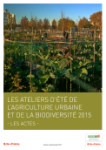 Les ateliers d'été de l'agriculture urbaine et de la biodiversité 2015