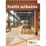 Traits urbains, 88S - Mars - avril 2017 - Espaces publics pour tous