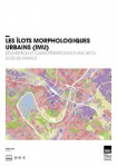Les îlots morphologiques urbains (IMU). Délimitation et caractérisation des « IMU 2012 » en Île-de-France