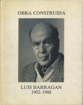 Obra construida : Luis Barragan Morfin 1902-1988