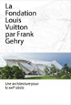La fondation Louis Vuitton par Frank Gehry