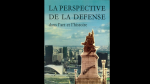 La perspective de La Défense dans l'art et l'histoire