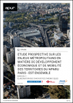Étude prospective sur les enjeux métropolitains en matière de développement économique et de mobilité des territoires du NPNRU Paris - Est Ensemble