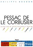 Pessac de Le Corbusier 1927-1967 : étude socio-architecturale