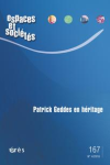 Espaces et sociétés, 167 - Octobre - Patrick Geddes en héritage
