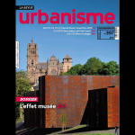 Urbanisme, 397 - Eté 2015 - L'effet musée