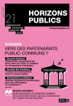 Horizons publics, 21 - Mai-juin 2021 - Vers des partenariats public-communs ?