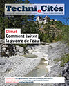 Techni.Cités. Le magazine des professionnels de la ville et des territoires, 329 - Janvier 2020 - Climat, comment eviter la guerre de l'eau