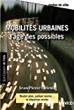 Mobilités urbaines, l'âge des possibles