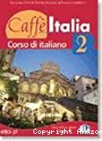 Caffé Italia 2. Corso di italiano. B1