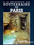 A la découverte des souterrains de Paris