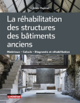 La réhabilitation des structures des bâtiments anciens