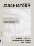Archistorm, Numéro spécial n°14 - Septembre - octobre 2022 - Les rendez-vous de la matière + fair(e) 8e édition