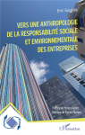 Vers une anthropologie de la responsabilité sociale et environnementale des entreprises