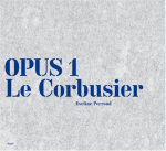 Opus 1 Le Corbusier