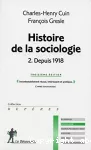 Histoire de la sociologie. Tome 2, Depuis 1918