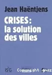 Crises : la solution des villes