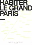 Habiter le Grand Paris