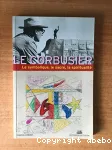 Le Corbusier. Le symbolique, le sacré, la spiritualité.