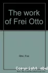 The work of Frei Otto