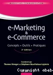 E-marketing & e-commerce. Concepts, outils, pratiques (2ème édition)